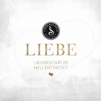 Liebe - Liederschätze neu entdeckt by Das Liederschatz-Projekt