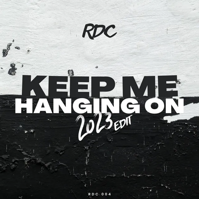 Keep Me Hanging On (2023 EDIT)