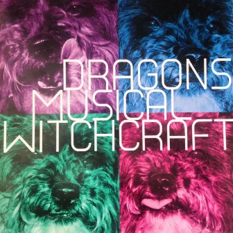 Musical Witchcraft by Dragons