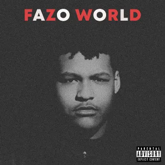 Fazo World by Fazo Huncho