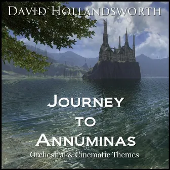 Journey to Annúminas by David Hollandsworth