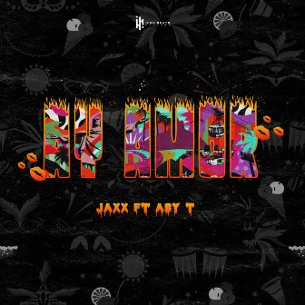 Ay Amor (feat. Aby T) by Jaxx