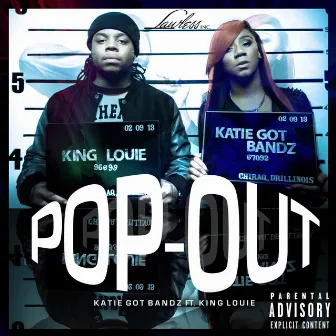 Pop Out (feat. King Louie) - Single by Katie Got Bandz