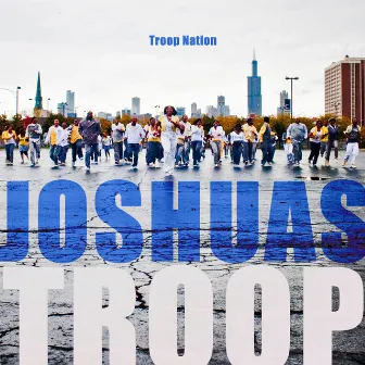 Troop Nation by Joshua's Troop