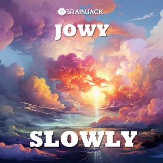 Slowly by Jowy