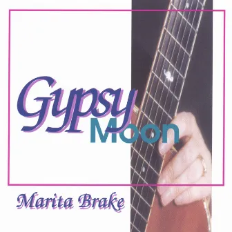 Gypsy Moon by Marita Brake