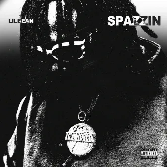 Spazzin by Lil Bean