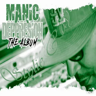 MANIC DEPRESSION by Stylie Ray