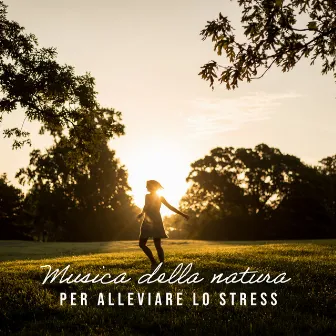 Musica della natura per alleviare lo stress by Suoni naturali zen