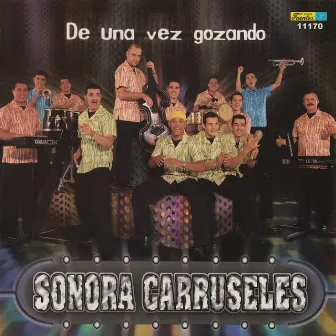 De una Vez Gozando by Sonora Carruseles