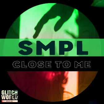 Close To Me by SMPL