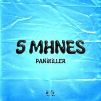 5 MHNES by PaniKiller