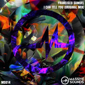 I Can Tell You (Original Mix) by Francisco Samuel