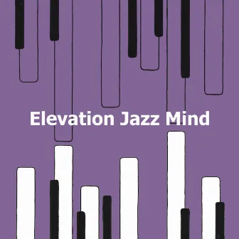 Elevation Jazz Mind by Abend Jazz