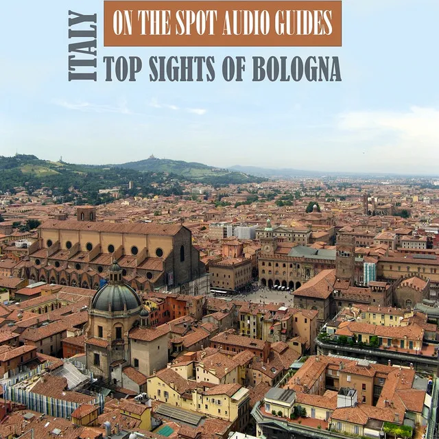 Italy: Top Sights of Bologna