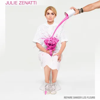 Refaire danser les fleurs by Julie Zenatti