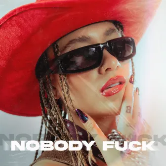 NOBODY FUCK by Laura Strada