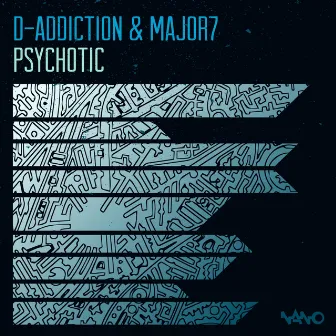 Psychotic by D-Addiction