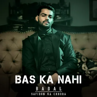 Bas Ka Nahi by Badal