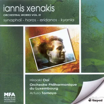 Xenakis, I.: Orchestral Works, Vol. 3 - Synaphai / Horos / Eridanos / Kyania by Unknown Artist