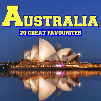 Australia – 20 Great Favourites by The Wayfarers