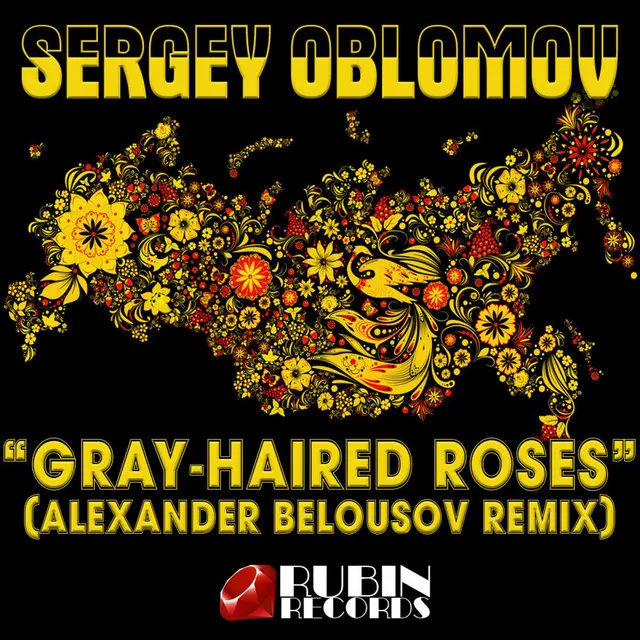 Gray-haired Roses - Alexander Belousov Remix