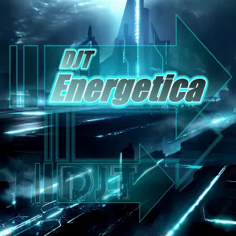 Energetica by DJT