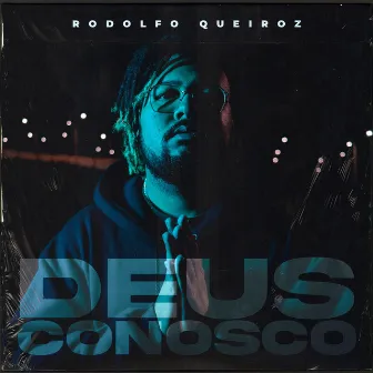 Deus Conosco by Rodolfo Queiroz