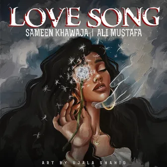 Love Song by Sameen Khawaja