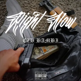 Right Now by CZB Bambi