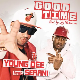 Good Time (feat. Serani) by Young Dee