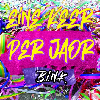 Eine Keer Per Jaor by B.I.N.K.