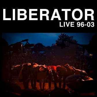 Live 96-03 by Liberator