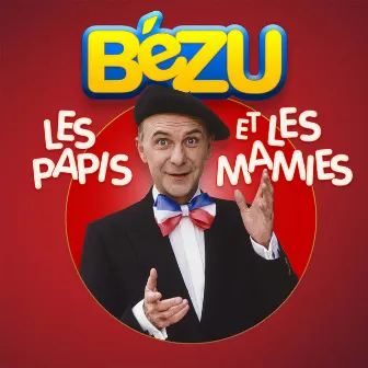 Les papis et les mamies by Bézu