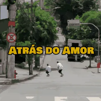 Atrás do Amor by dooup