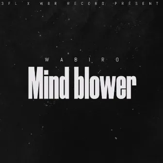 Mind Blower by Wabiro