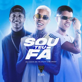 Sou Teu Fã by MC Vinicin