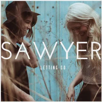 Letting Go by Sawyer