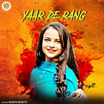 Yaar De Rang by Sunita Bhatti