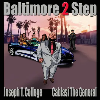 Baltimore 2 Step by Joseph T College