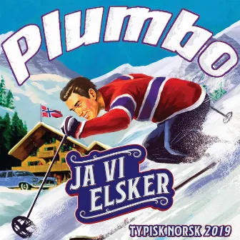 Ja vi elsker (Typisk Norsk 2019) by Plumbo