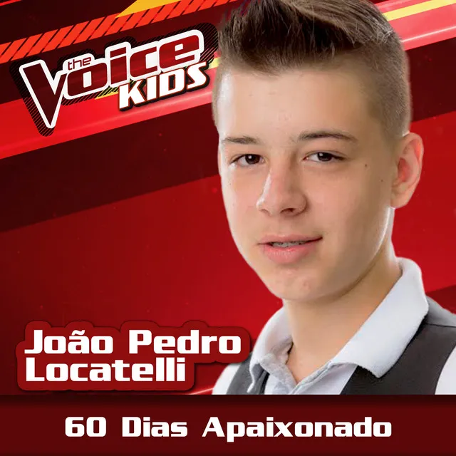 60 Dias Apaixonado (Ao Vivo / The Voice Brasil Kids 2017)