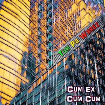 Cum Ex Cum Cum by Tuh Pa Warez