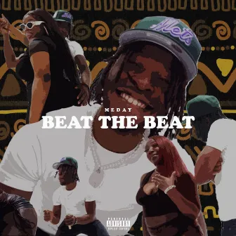 BEAT THE BEAT by Meday