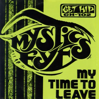 My Time to Leave by Mystic Eyes