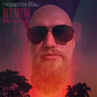 Kevin - Der Album by Hepatitis Blau