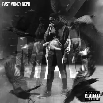 Mad by Fast Money Neph