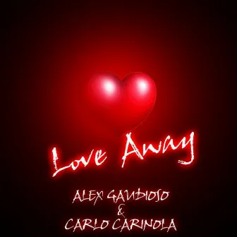 Love Away by Carlo Carinola