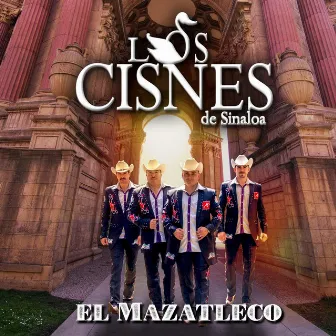 El Mazatleco by Los Cisnes De Sinaloa