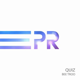 Bee Troo by Quiz